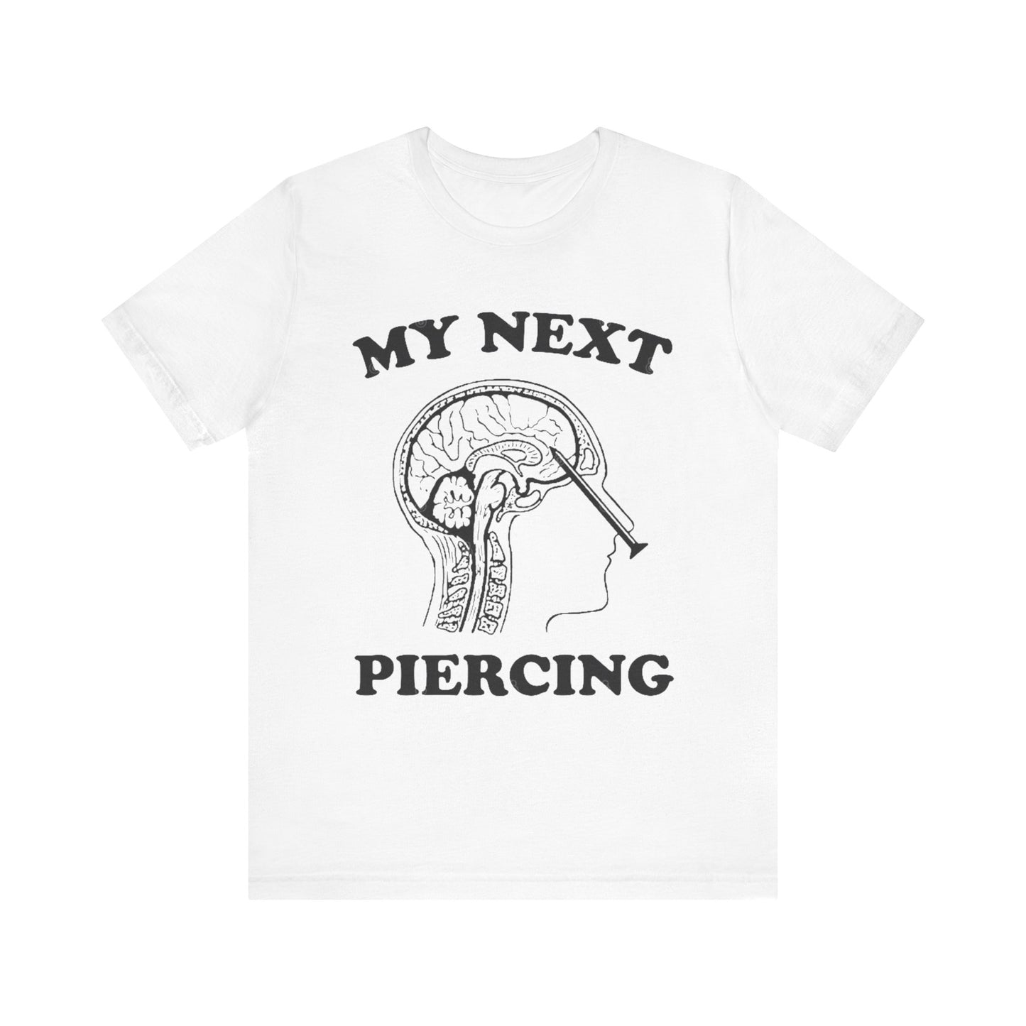 My Next Piercing Tee