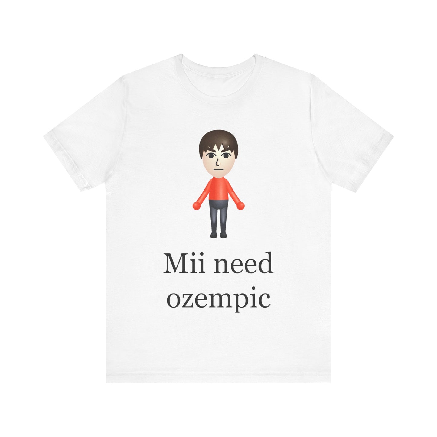 Mii Need Ozempic Tee