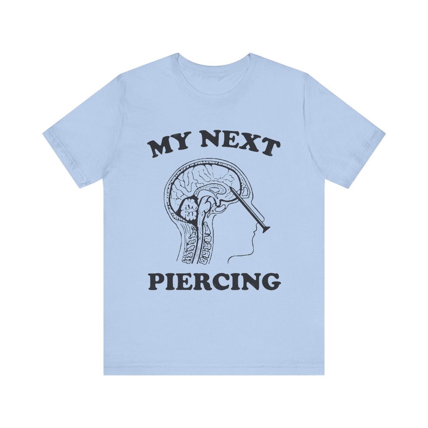 My Next Piercing Tee