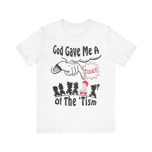 Touch Of The 'Tism Tee