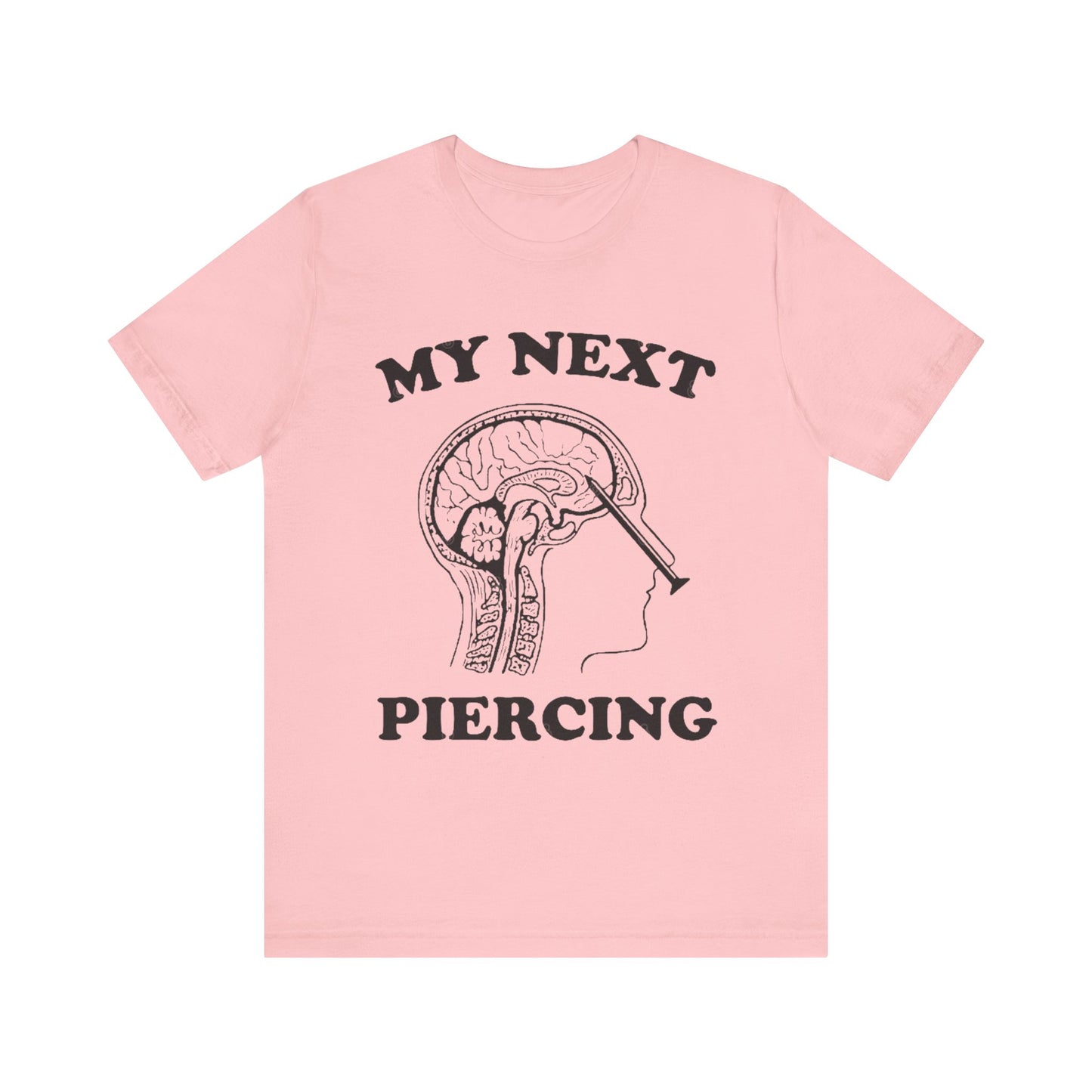 My Next Piercing Tee