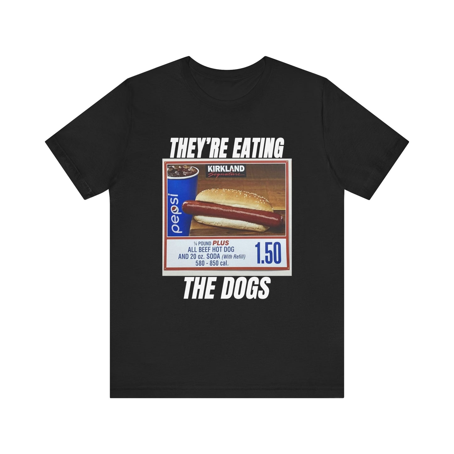 They're Eating The Dogs Tee