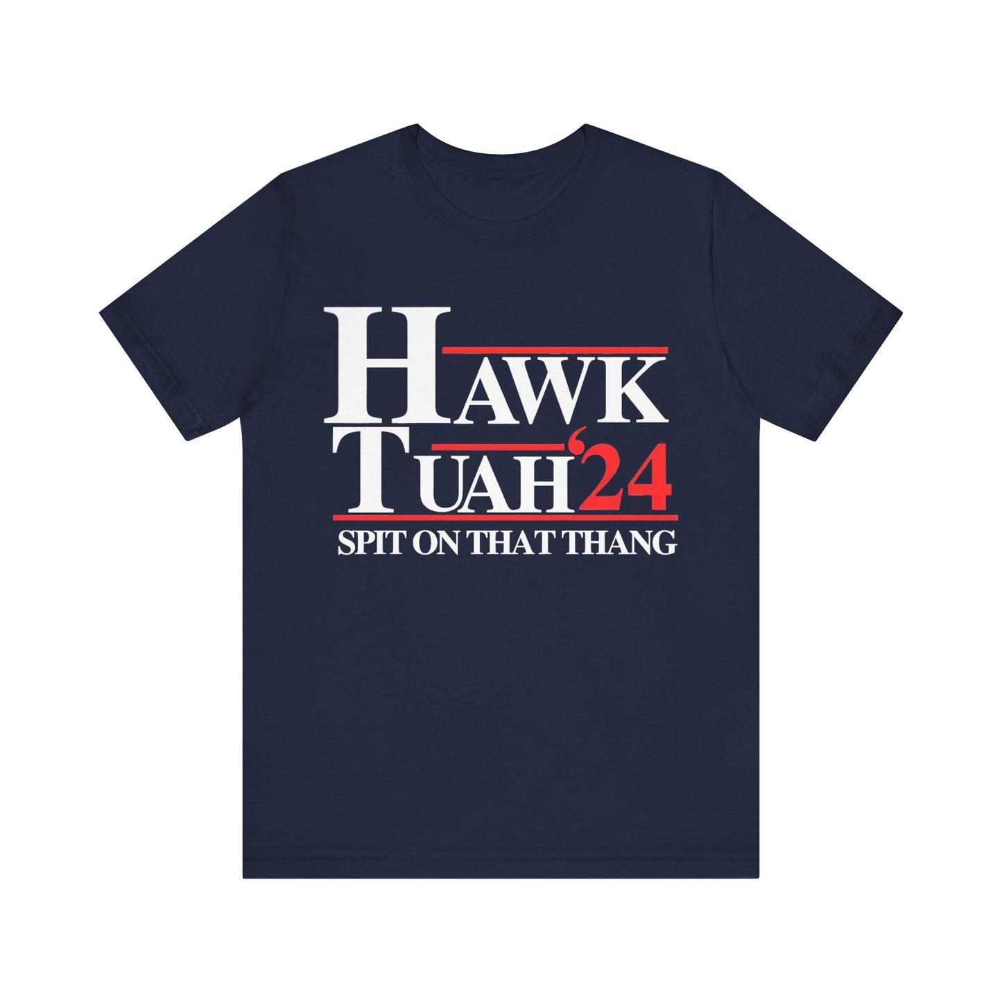 Hawk Tuah '24 TEE