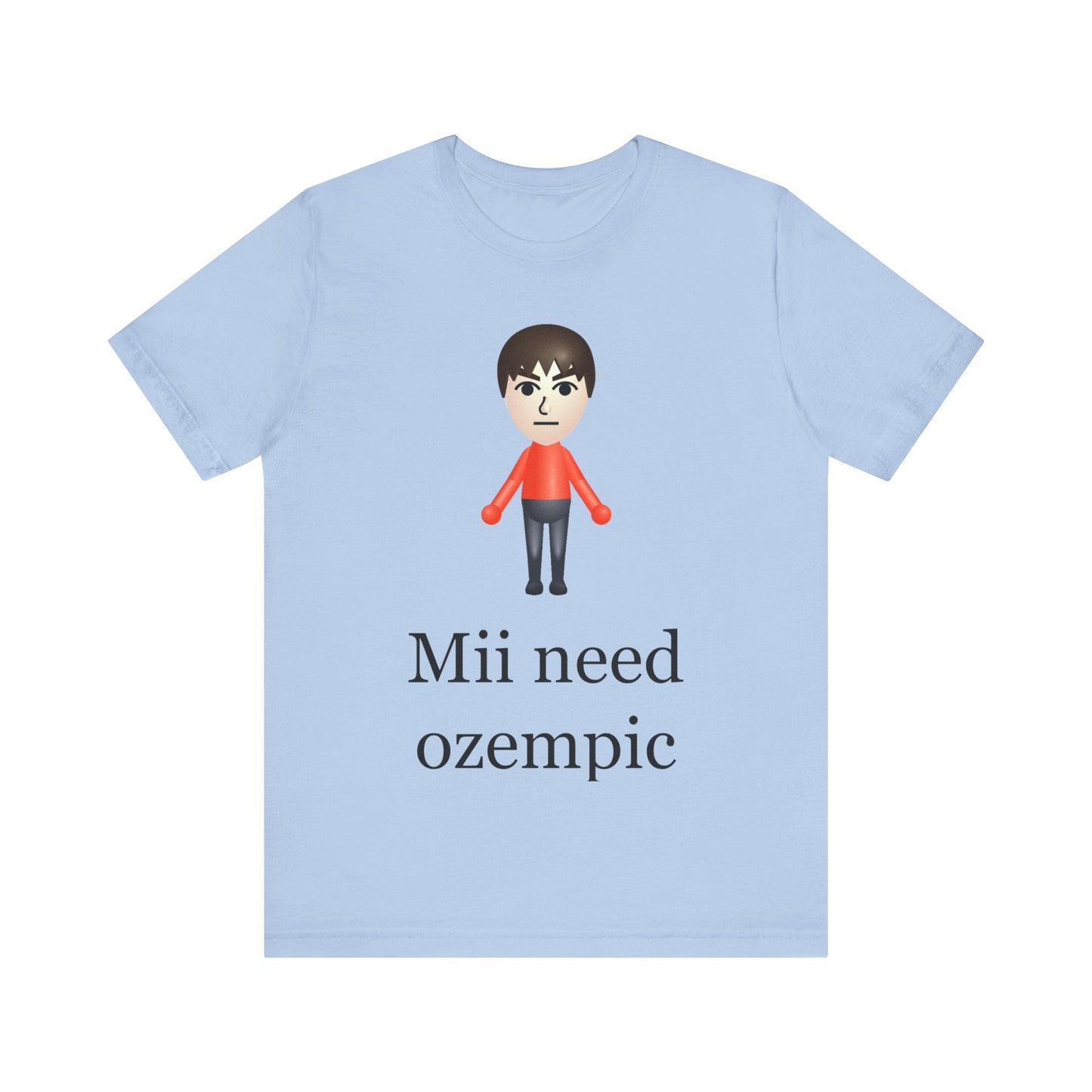 Mii Need Ozempic Tee