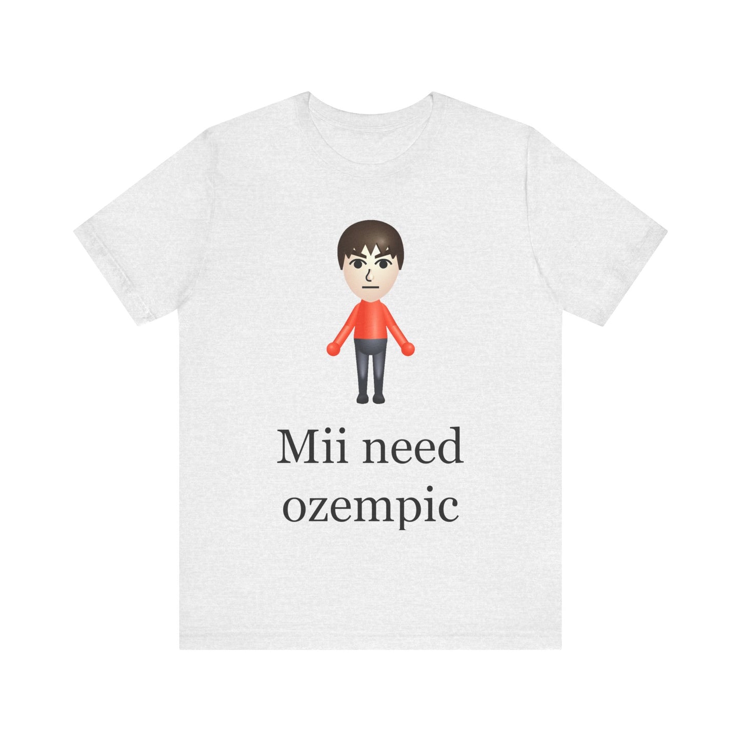 Mii Need Ozempic Tee