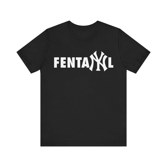 Fentanyl Tee