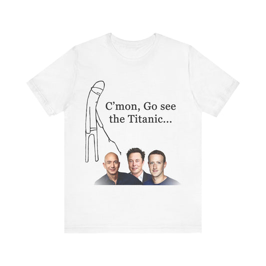 Go See The Titanic Tee